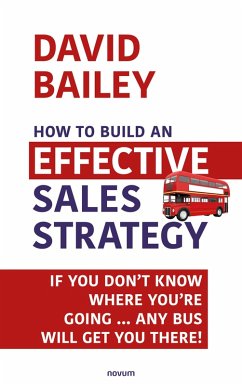 How to Build an Effective Sales Strategy (eBook, ePUB) - Bailey, David