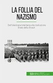 La follia del nazismo (eBook, ePUB)