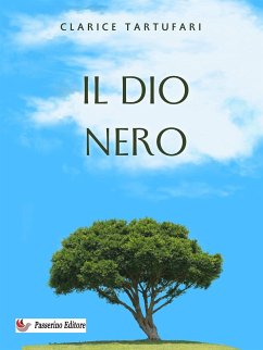 Il dio nero (eBook, ePUB) - Tartufari, Clarice