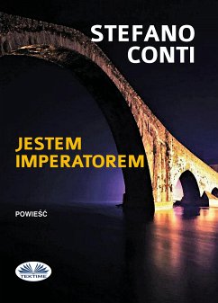 Jestem Imperatorem (eBook, ePUB) - Conti, Stefano