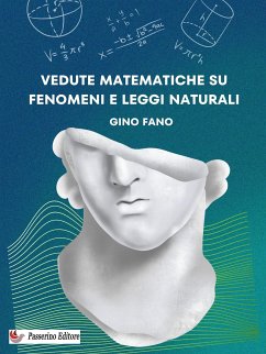 Vedute matematiche su fenomeni e leggi naturali (eBook, ePUB) - Fano, Gino