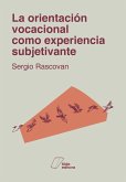 La orientación vocacional como experiencia subjetivante (eBook, ePUB)