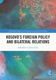 Kosovo's Foreign Policy and Bilateral Relations (eBook, PDF)