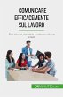 Comunicare efficacemente sul lavoro... - Bild 1