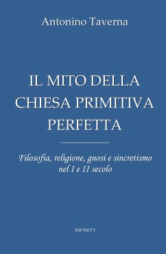 Il mito della Chiesa primitiva perfetta (eBook, ePUB) - Taverna, Antonino