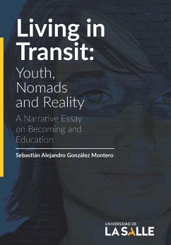 Living in Transit: Youth, Nomads and Reality (eBook, ePUB) - González Montero, Sebastián Alejandro