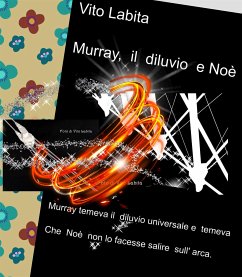 Murray, il diluvio e Noè (eBook, ePUB) - Vito, Labita