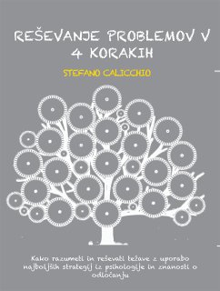 Reševanje problemov v 4 korakih (eBook, ePUB) - Calicchio, Stefano