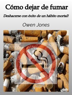 Cómo Dejar De Fumar (eBook, ePUB) - Jones, Owen