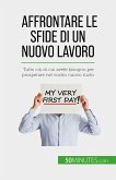 Affrontare le sfide di un nuovo lavoro (eBook, ePUB)