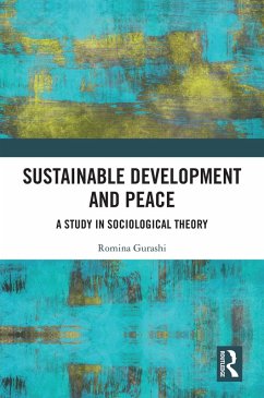 Sustainable Development and Peace (eBook, ePUB) - Gurashi, Romina