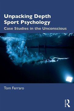 Unpacking Depth Sport Psychology (eBook, ePUB) - Ferraro, Tom
