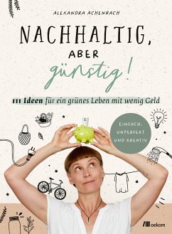 Nachhaltig, aber günstig! (eBook, ePUB) - Achenbach, Alexandra