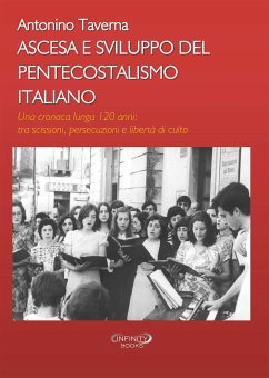 Ascesa e Sviluppo del Pentecostalismo italiano (eBook, ePUB) - Taverna, Antonino