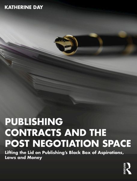 Publishing Contracts and the Post Negotiation Space (eBook, PDF) Publishing Contracts and the Post Negotiation Space (eBook, PDF)