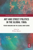 Art and Street Politics in the Global 1960s (eBook, ePUB)