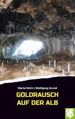 Goldrausch auf der Alb (eBook, ePUB) - Stich, Maria; Grund, Wolfgang