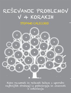 Reševanje problemov v 4 korakih (eBook, ePUB) - Calicchio, Stefano