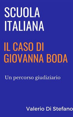 Scuola italiana: il caso di Giovanna Boda (eBook, ePUB) - Di Stefano, Valerio