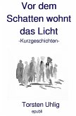 Vor dem Schatten wohnt das Licht (eBook, ePUB)