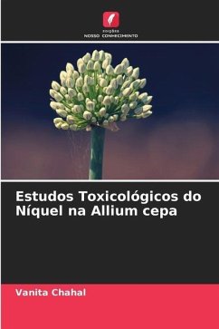 Estudos Toxicológicos do Níquel na Allium cepa - Chahal, Vanita
