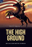 The High Ground: Why Civic Virtue Matters to America