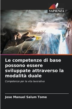 Le competenze di base possono essere sviluppate attraverso la modalità duale - Salum Tomé, Jose Manuel