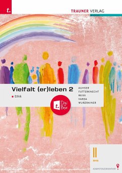 Vielfalt (er)leben 2 - Ethik II BHS + TRAUNER-DigiBox - Auhser, Ferdinand;Futterknecht, Veronica;Reiß, Wolfram