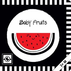 Baby Fruits: Kontrastbuch für Babys mit Öffnungen · kontrastreiche Bilder angepasst an Babyaugen · Schwarz Weiß Primärfarben Buch für Neugeborene · Mein erstes Bilderbuch · Montessori Buch - Sawczyn, Agnieszka