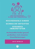 Hochsensible Kinder ¿ schwache Entgifter - gesundes Immunsystem