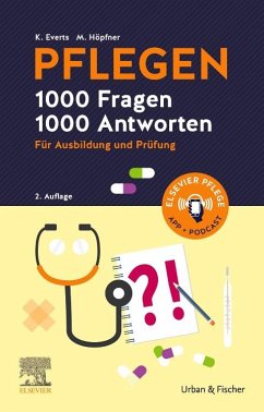PFLEGEN 1000 Fragen, 1000 Antworten - Everts, Katharina;Höpfner, Maren