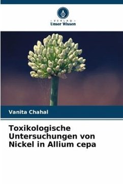 Toxikologische Untersuchungen von Nickel in Allium cepa - Chahal, Vanita