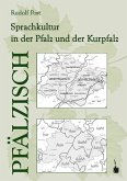Pfälzisch. Sprachkultur in der Pfalz und der Kurpfalz