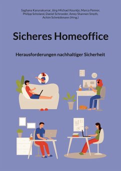 Sicheres Homeoffice - Karunakumar, Saghana;Keuntje, Jörg-Michael;Penner, Marco