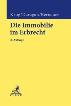 Die Immobilie im Erbrecht - Krug, Walter;Daragan, Hanspeter;Bernauer, Michael