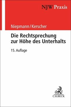 Die Rechtsprechung zur Höhe des Unterhalts - Niepmann, Birgit;Kerscher, Wolfram
