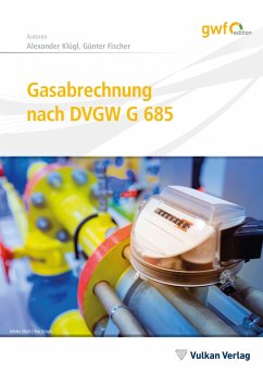 Gasabrechnung nach DVGW G 685 - Klügl, Alexander;Fischer, Günter