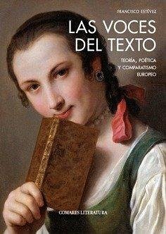 Cover Las voces del texto : teoría, poética y comparatismo europeo