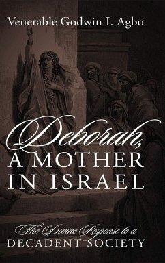 Deborah, a Mother In Israel - Agbo, Venerable Godwin I.