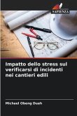 Impatto dello stress sul verificarsi di incidenti nei cantieri edili