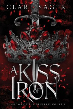 A Kiss of Iron - Sager, Clare