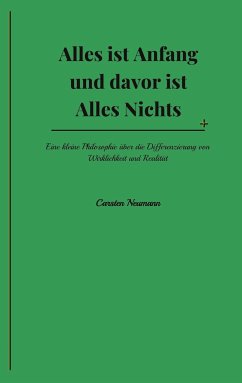 Alles ist Anfang und davor ist Alles Nichts