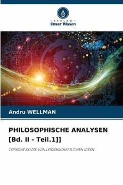 PHILOSOPHISCHE ANALYSEN [Bd. II - Teil.1]] - Wellman, Andru