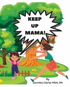 Keep Up Mama! - Clarke, Donnika