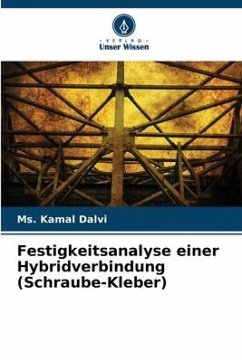 Festigkeitsanalyse einer Hybridverbindung (Schraube-Kleber) - Dalvi, Ms. Kamal