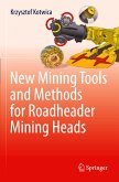 New Mining Tools and Methods for Roadheader Mining Heads