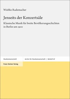 Jenseits der Konzertsäle - Rademacher, Wiebke