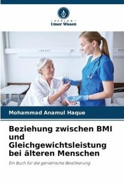 Beziehung zwischen BMI und Gleichgewichtsleistung bei älteren Menschen - Haque, Mohammad Anamul