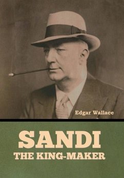 Sandi, the King-maker - Wallace, Edgar