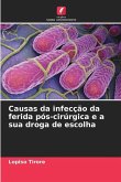 Causas da infecção da ferida pós-cirúrgica e a sua droga de escolha